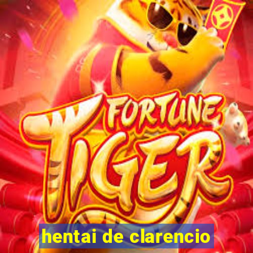 hentai de clarencio